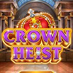 Crown Heist